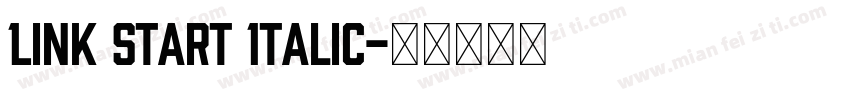 Link Start Italic字体转换
